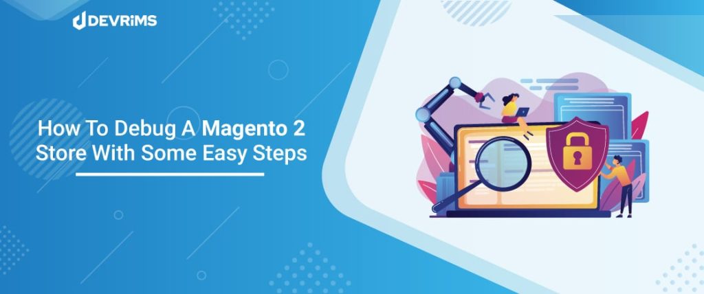 How to Debug a Magento 2 Store