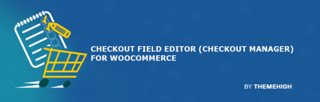 WooCommerce Checkout Field Editor